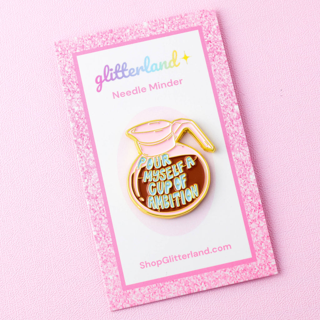 Dolly Parton Pour Myself A Cup of Ambition Needle Minder