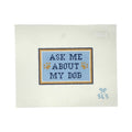 Ask Me About My Dog Canvas
