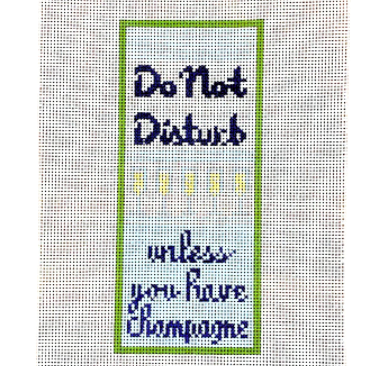 Do Not Disturb Unless You Have Champagne Canvas
