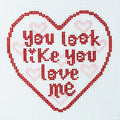 You Look Like You Love Me Heart Canvas