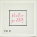 I'd Rather You Didn't Canvas
