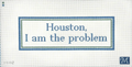 Houston, I am the Problem Canvas