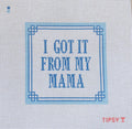I Got it From My Mama Canvas