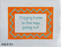 Staying Home is the New Going Out Canvas