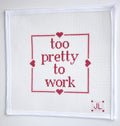 Pre-Order Too Pretty To Work Canvas