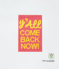 Y'all Come Back Now Canvas